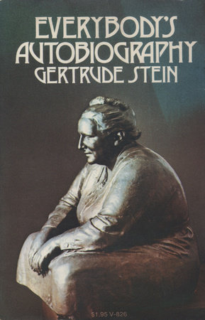 Everybody's Autobiography by Gertrude Stein: 9780307829771 | PenguinRandomHouse.com: Books