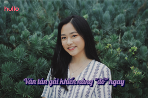 Văn tán gái khiến nàng đổ ngay