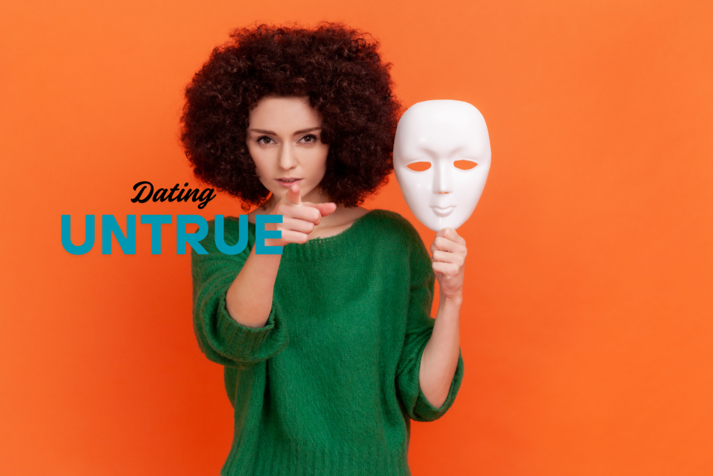 untrue dating