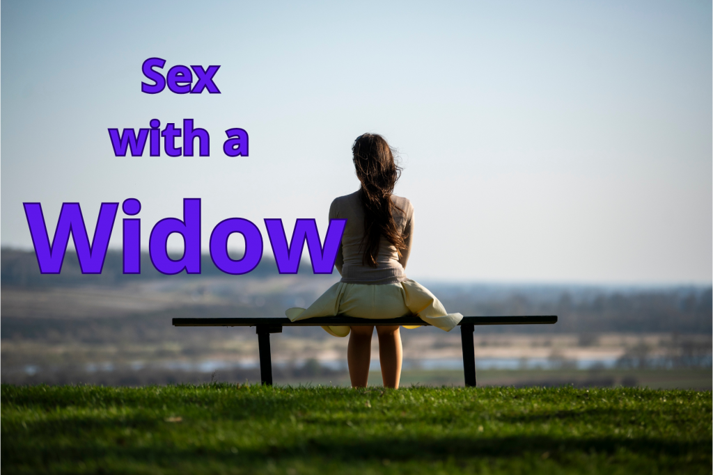 Sex with a Widow