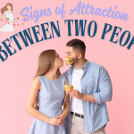 How to Recognize the Signs of Attraction Between Two People