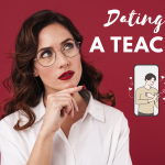 Dating as a Teacher Balancing Love, Career, and Personal Life