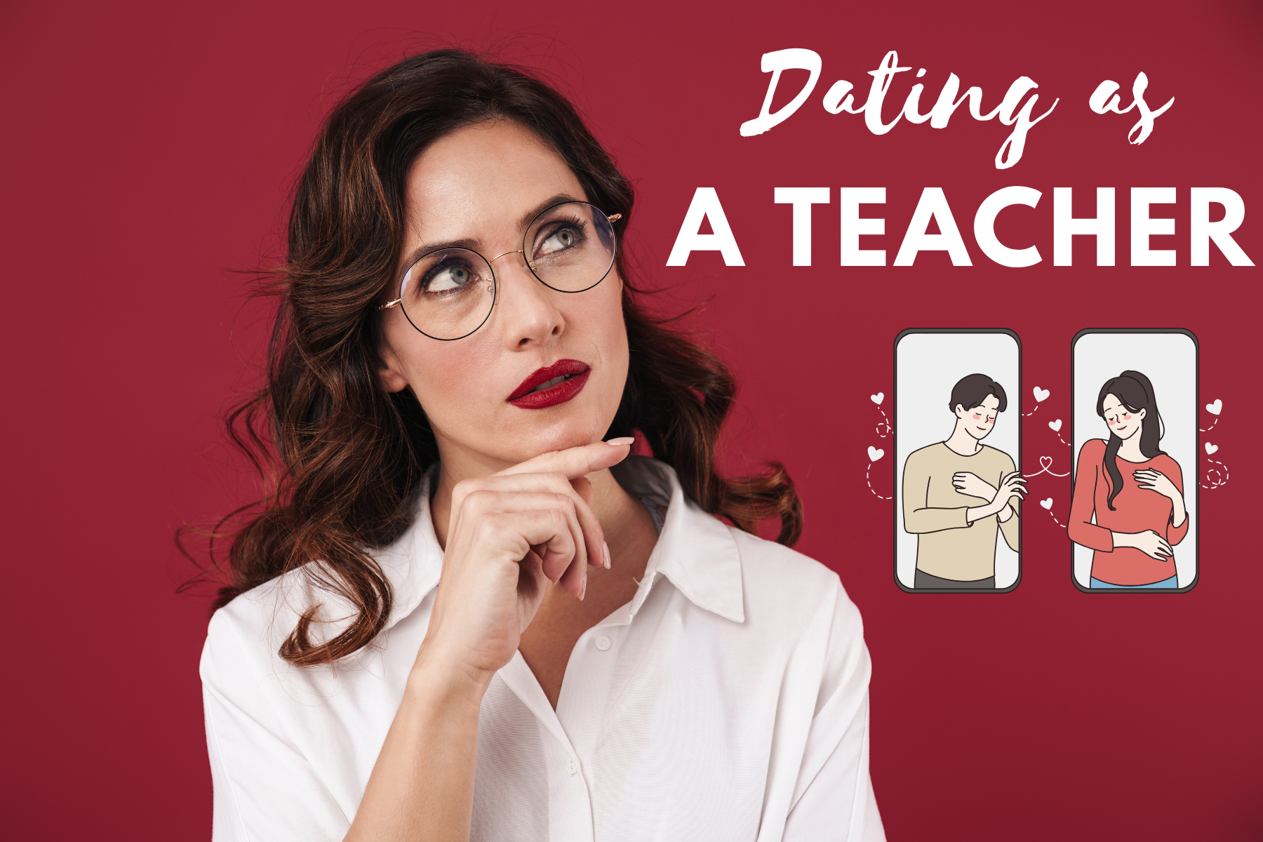 Dating as a Teacher Balancing Love, Career, and Personal Life