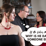 If He Likes Me, Why Is He Dating Someone Else Understanding Mixed Signals