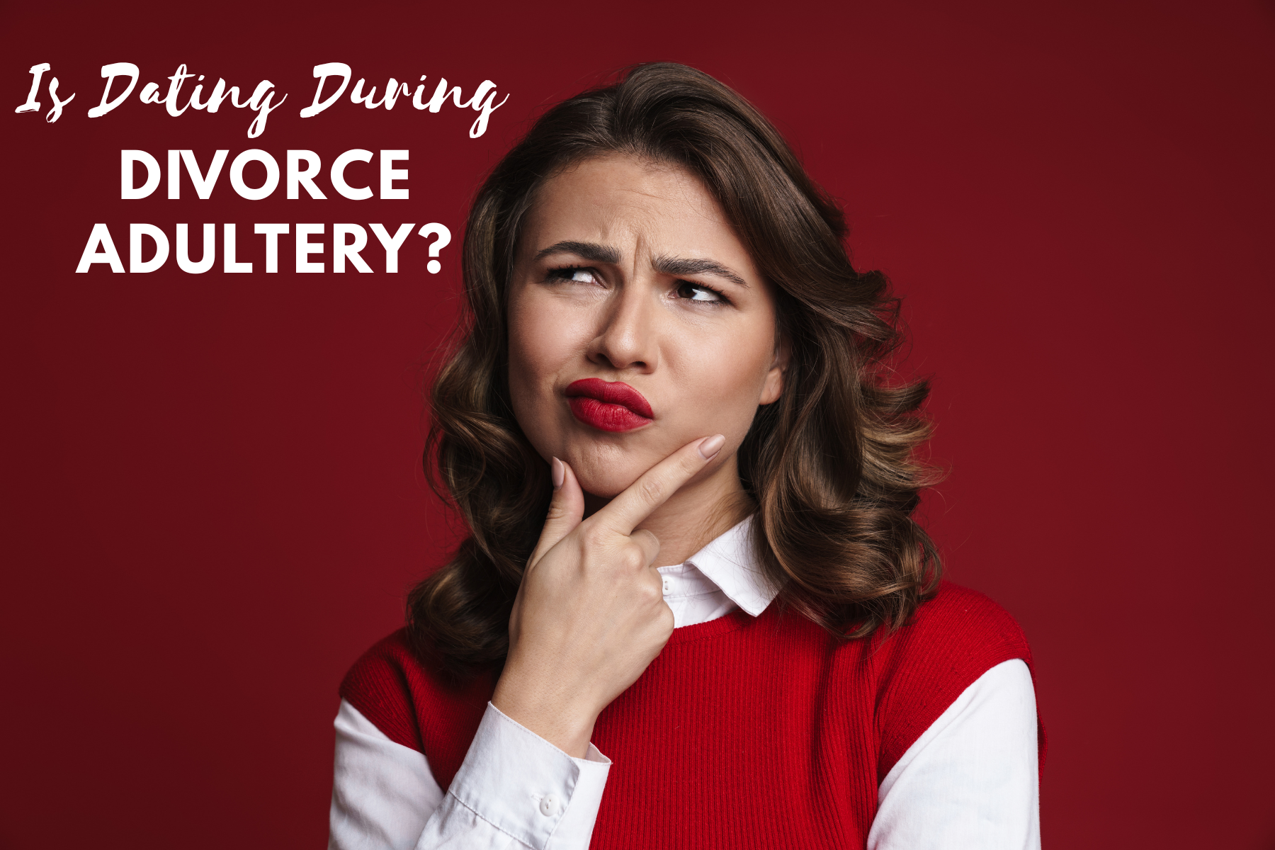 Is Dating During Divorce Adultery What You Need to Know