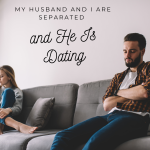 My Husband and I Are Separated and He Is Dating Coping with Emotions and Finding Clarity
