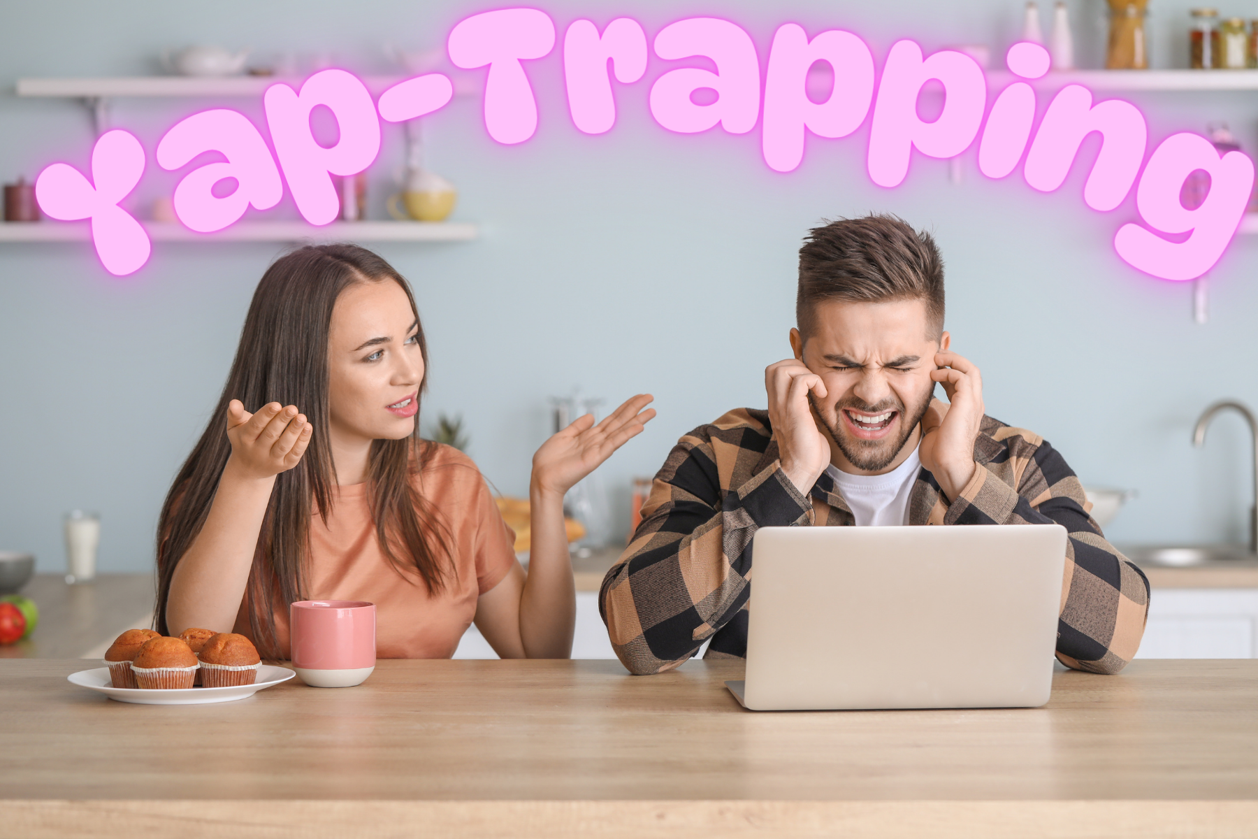 “Yap-Trapping” Khi nói quá nhiều trở thành rào cản trong hẹn hò