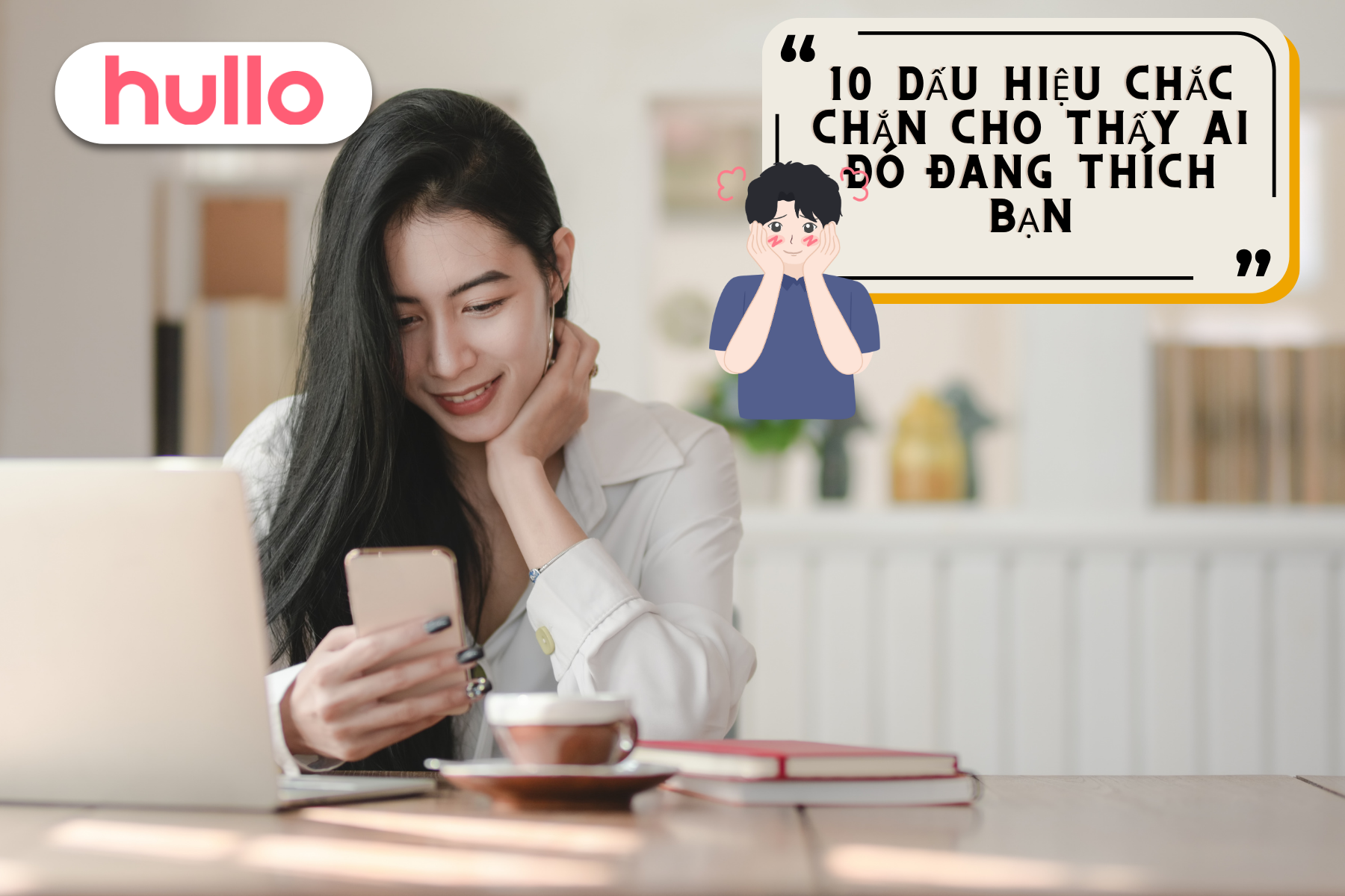 10 Dấu Hiệu Chắc Chắn Cho Thấy Ai Đó Đang Thích Bạn