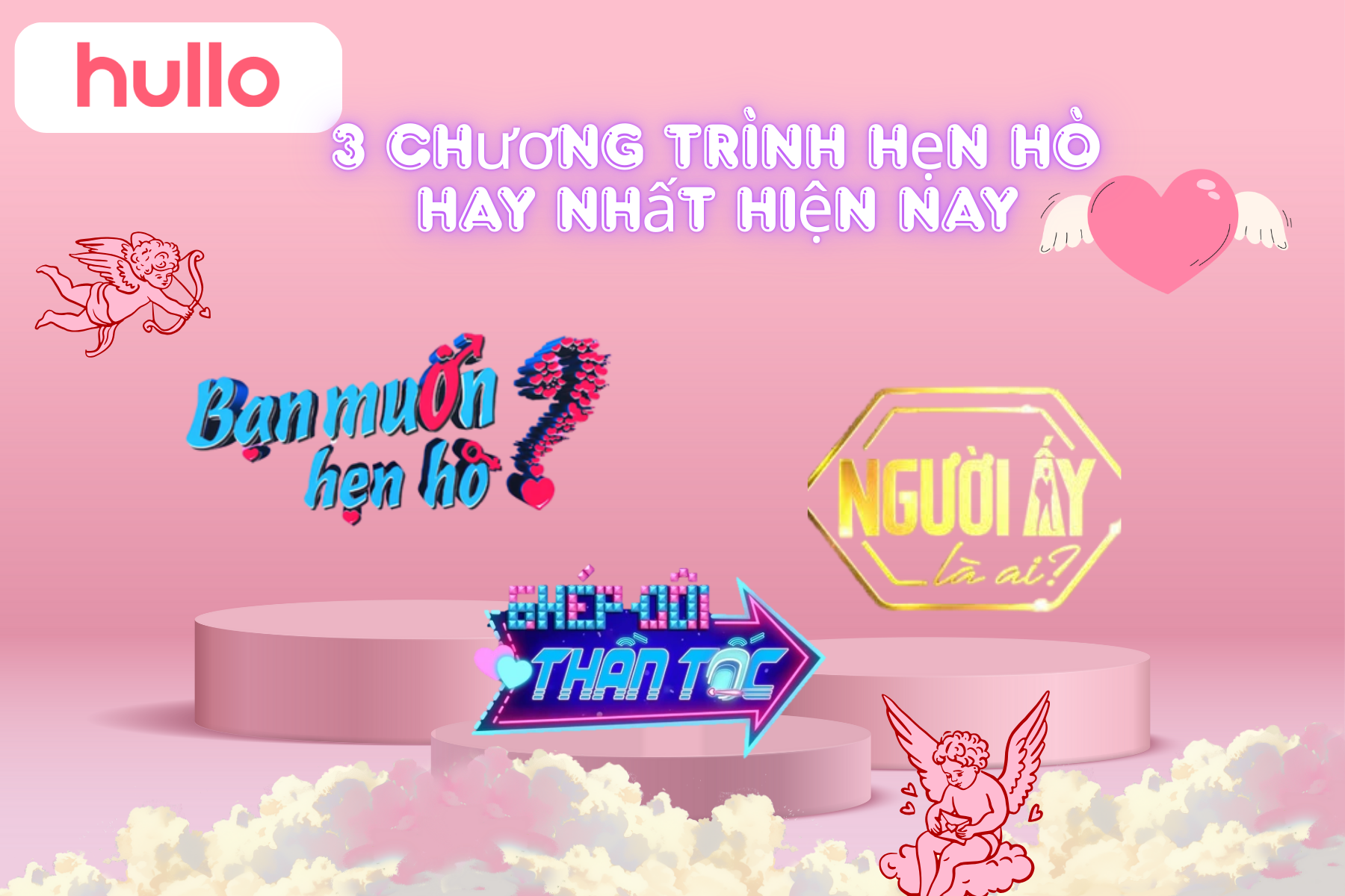 3 chương trình hẹn hò hay nhất hiện nay