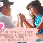 Acts of Service Love Language 7 Ways to Speak Your Partner’s Heart