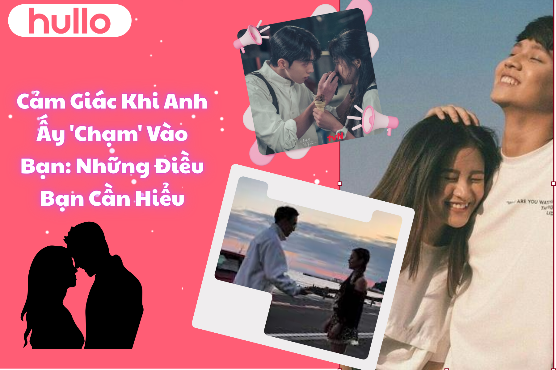 Cảm Giác Khi Anh Ấy 'Chạm' Vào Bạn Những Điều Bạn Cần Hiểu
