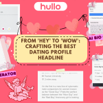 From 'Hey' to 'Wow' Crafting the Best Dating Profile Headline