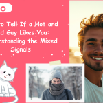 How to Tell If a Hot and Cold Guy Likes You Understanding the Mixed Signals