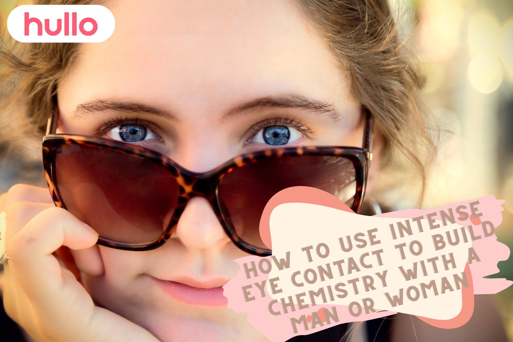 How to Use Intense Eye Contact to Build Chemistry with a Man or Woman