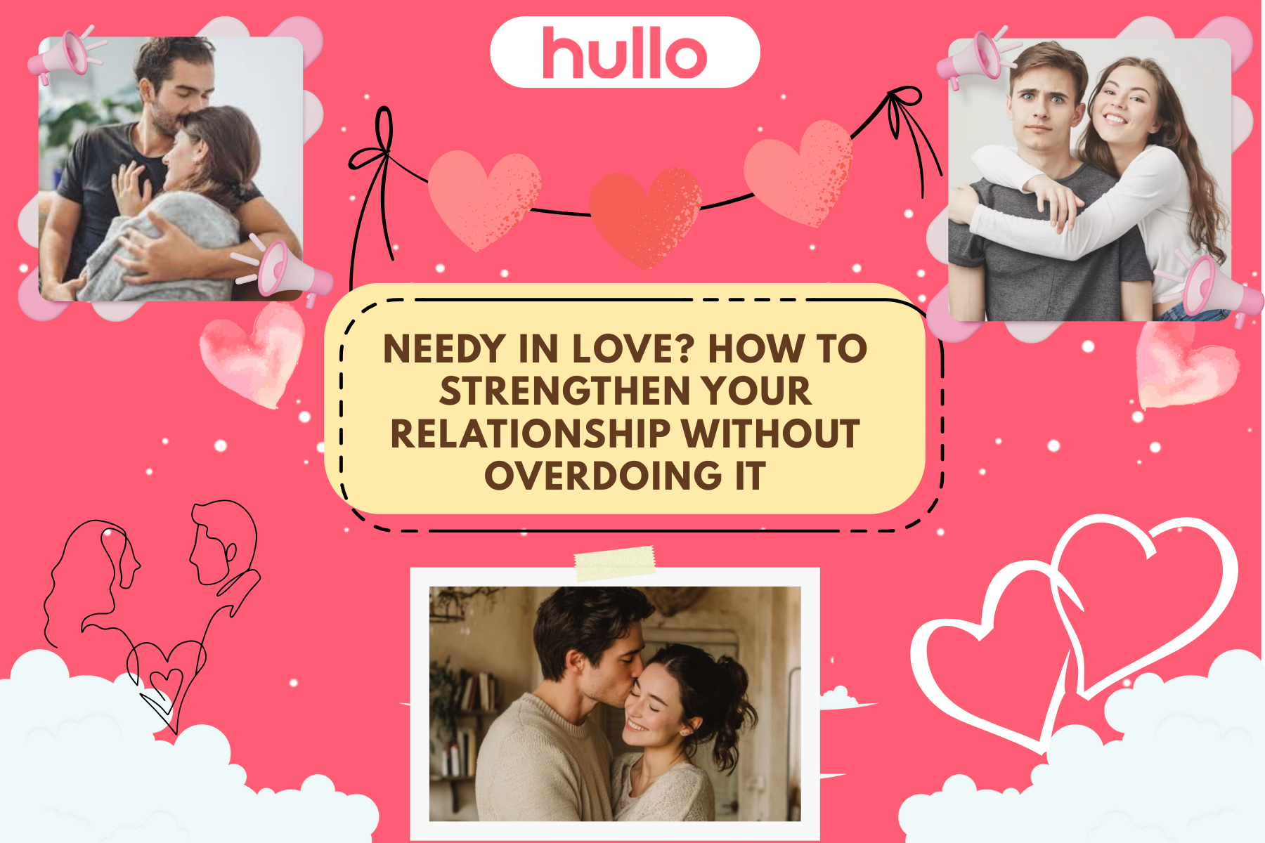Needy in Love How to Strengthen Your Relationship Without Overdoing It