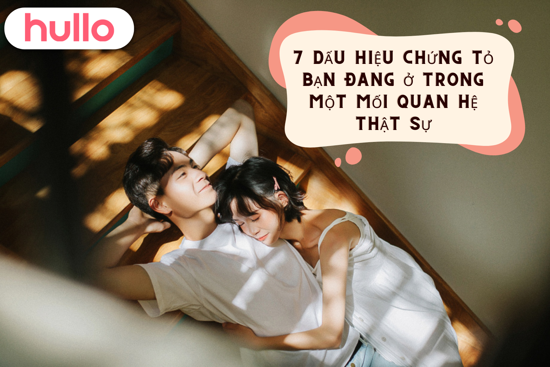 Ngôn Ngữ Tình Yêu 7 Dấu Hiệu Chứng Tỏ Bạn Đang Ở Trong Một Mối Quan Hệ Thật Sự