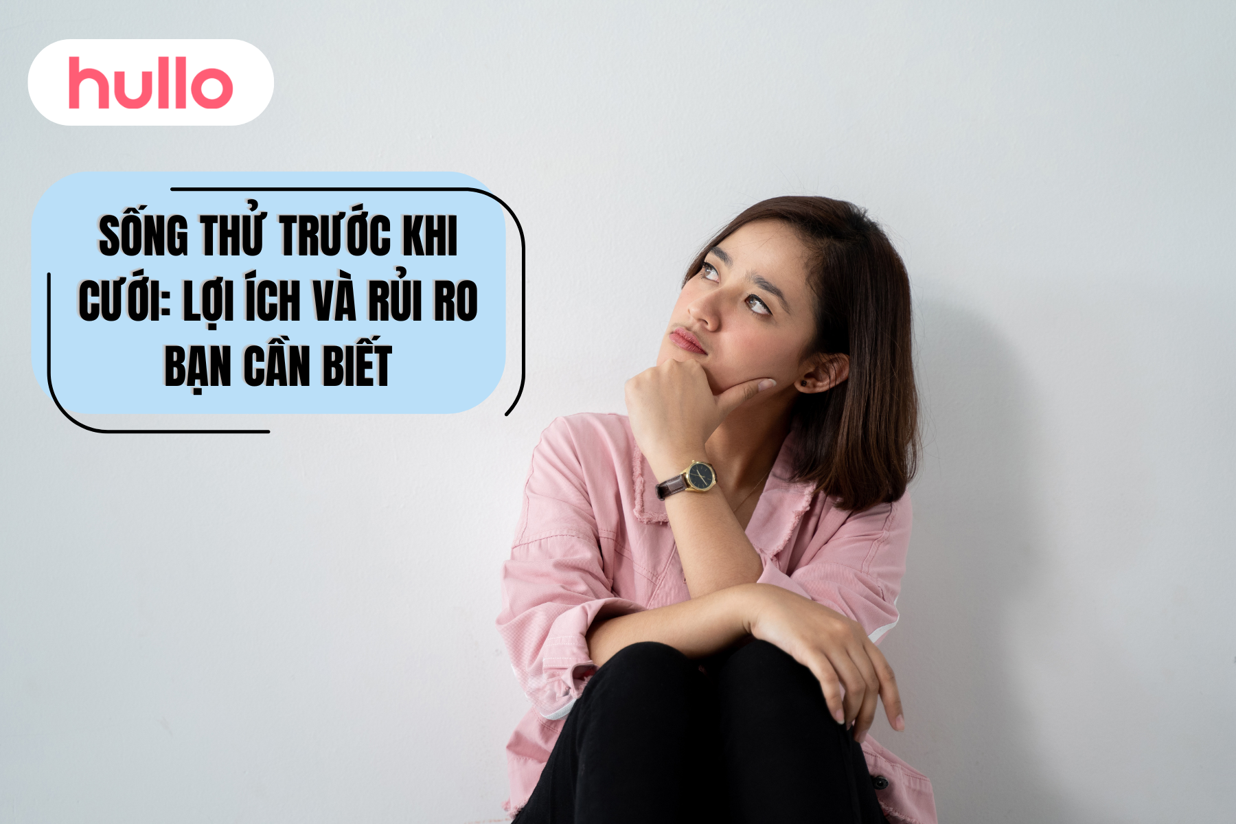 Sống Thử Trước Khi Cưới Lợi Ích Và Rủi Ro Bạn Cần Biết
