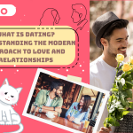 What Is Dating Understanding the Modern Approach to Love and Relationships