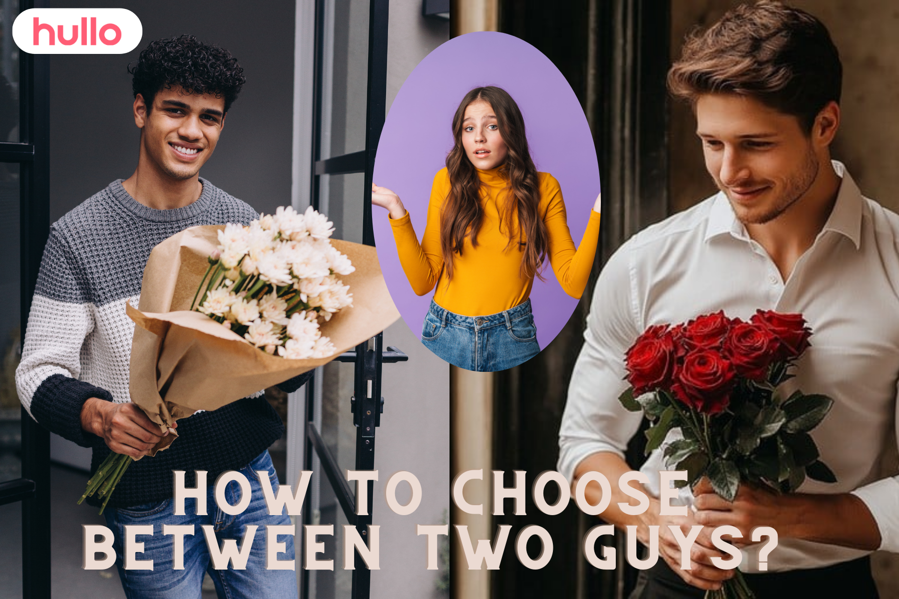 how to choose between two guys