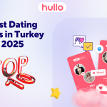 Best Dating Apps in Turkey 2025: Find Love, Friendship, and Real Connection