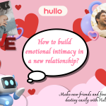How to build emotional intimacy in a new relationship
