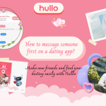 How to message someone first on a dating app
