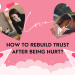 How to rebuild trust after being hurt