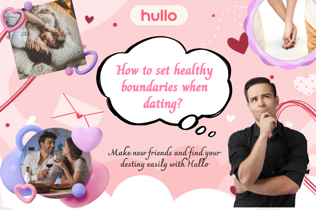 How to set healthy boundaries when dating