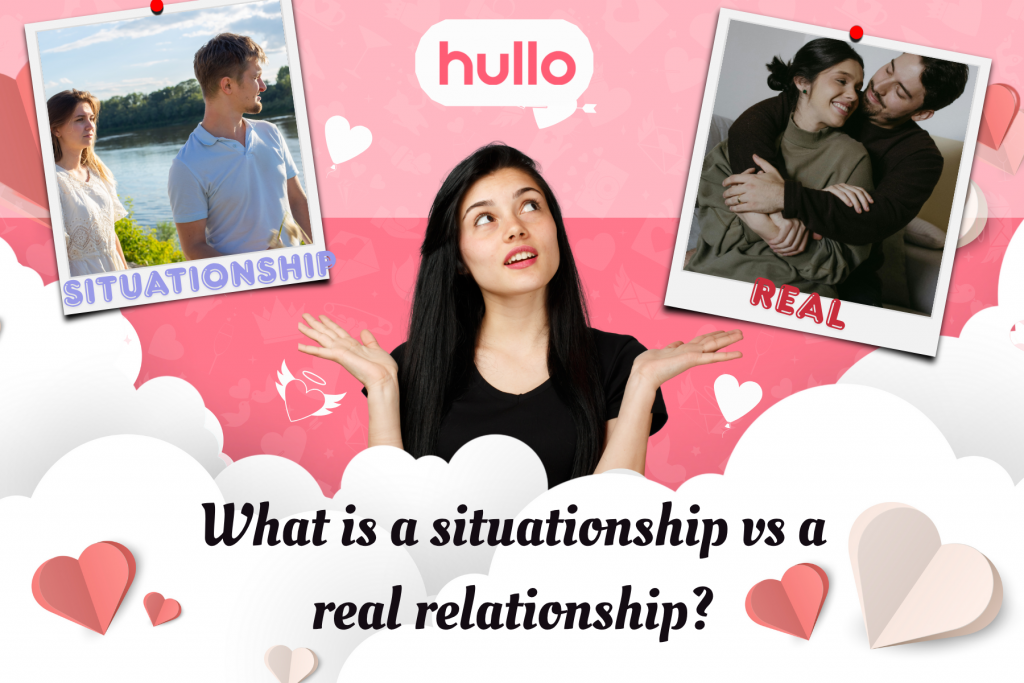 What is a situationship vs a real relationship