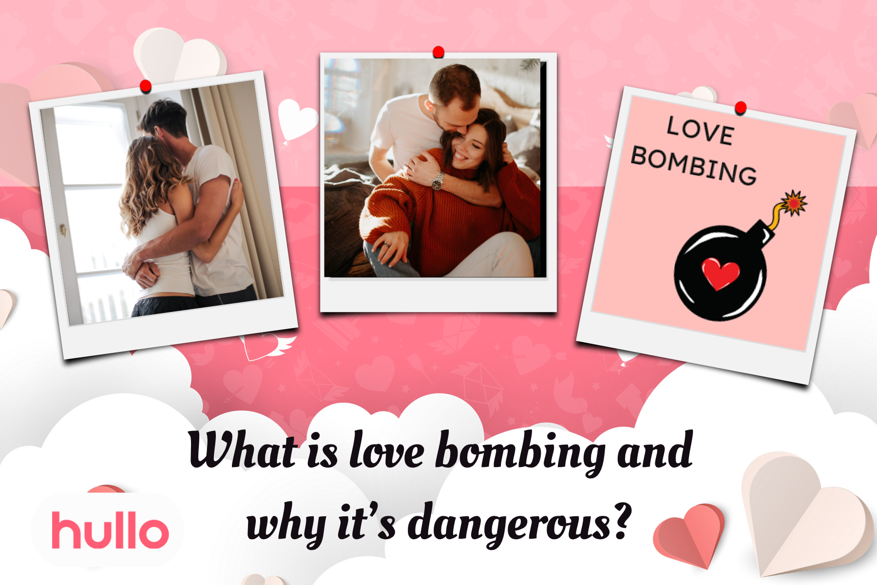 What is love bombing and why it’s dangerous