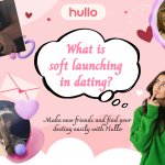 What is soft launching in dating