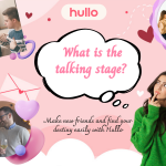 What is the talking stage