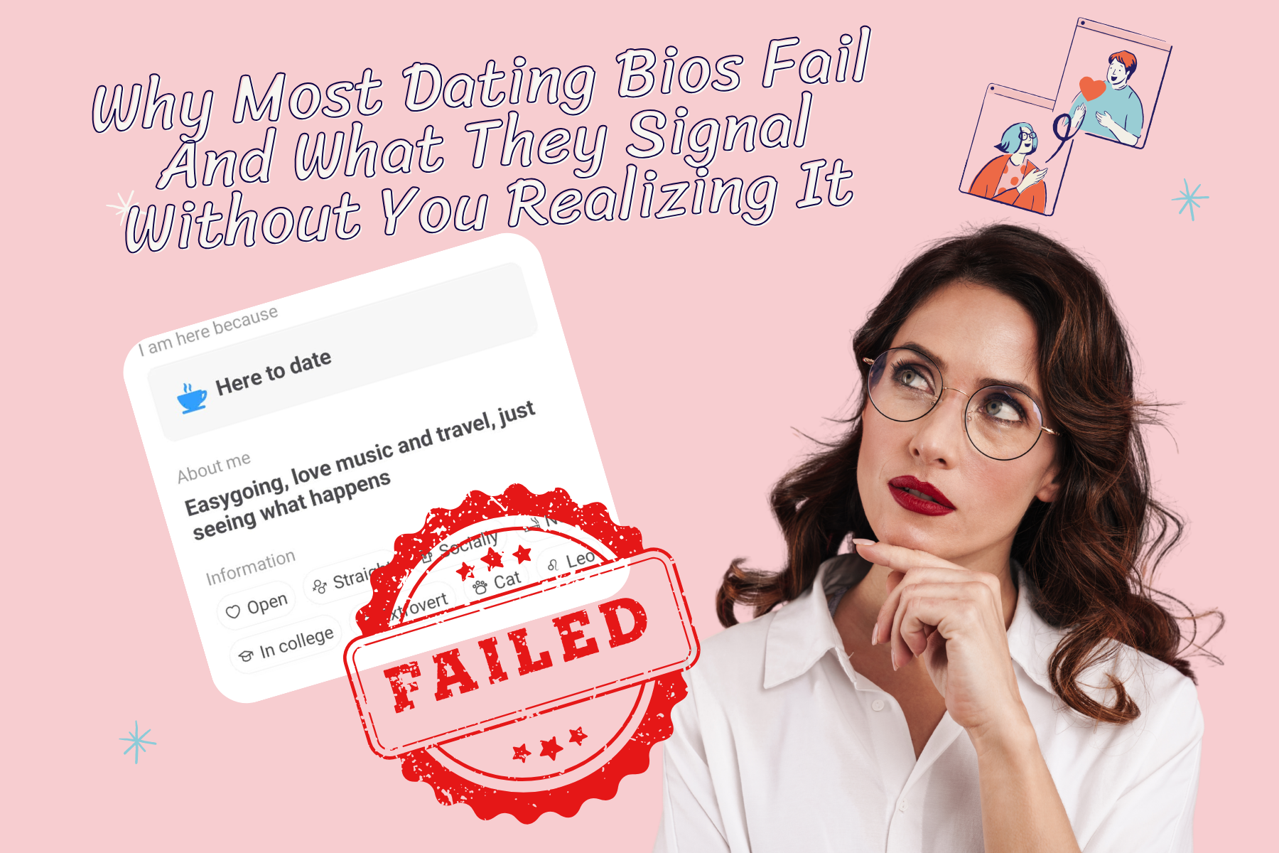 Why Most Dating Bios Fail And What They Signal Without You Realizing It
