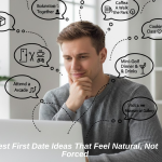 Best First Date Ideas That Feel Natural, Not Forced
