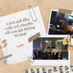 Cách mở đầu cuộc trò chuyện với con gái không bị nhạt