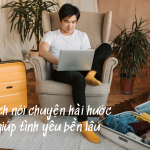 Cách nói chuyện hài hước giúp tình yêu bền lâu