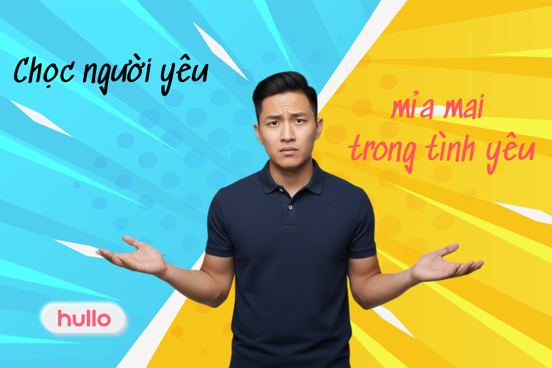 Chọc người yêu khác gì mỉa mai trong tình yêu