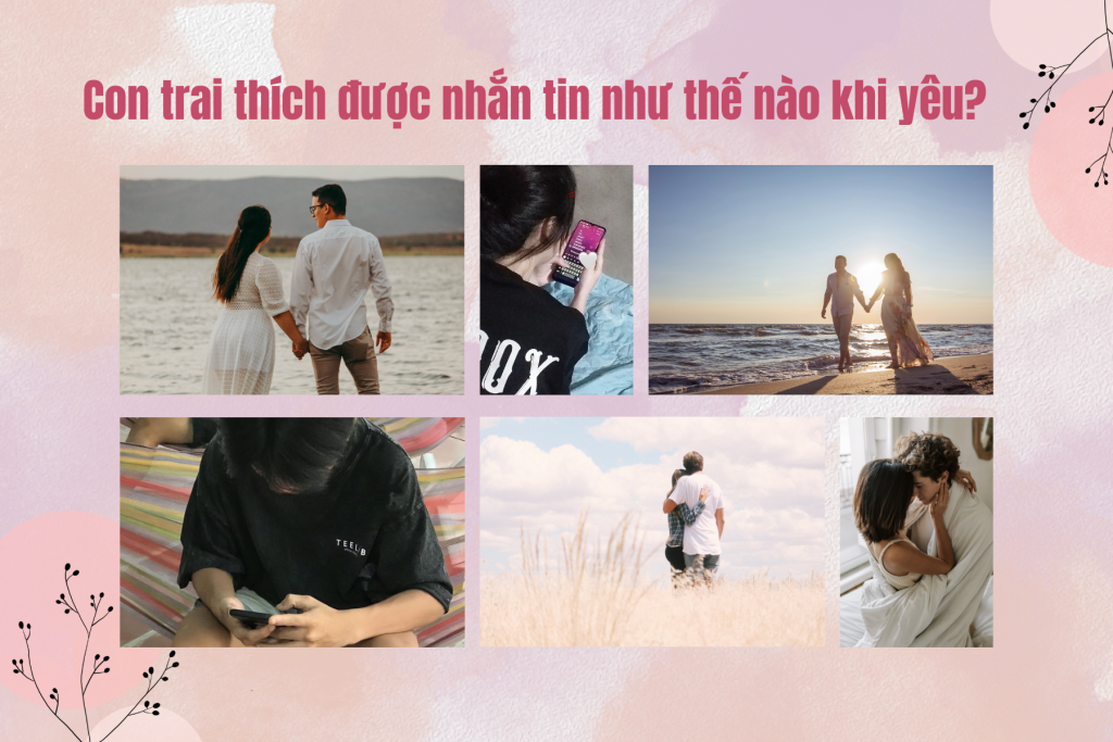 Con trai thích được nhắn tin như thế nào khi yêu