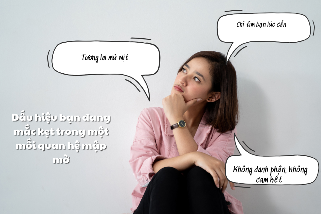 Dấu hiệu bạn đang mắc kẹt trong một mối quan hệ mập mờ