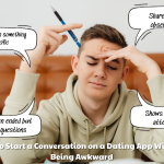 How to Start a Conversation on a Dating App Without Being Awkward