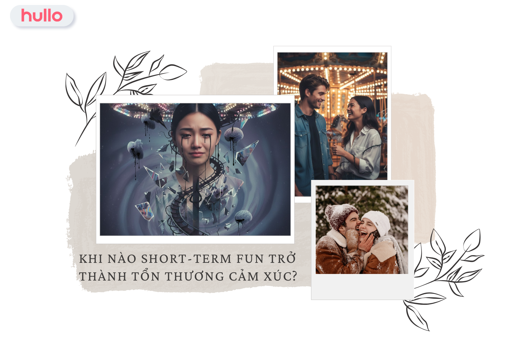 Khi nào short-term fun trở thành tổn thương cảm xúc