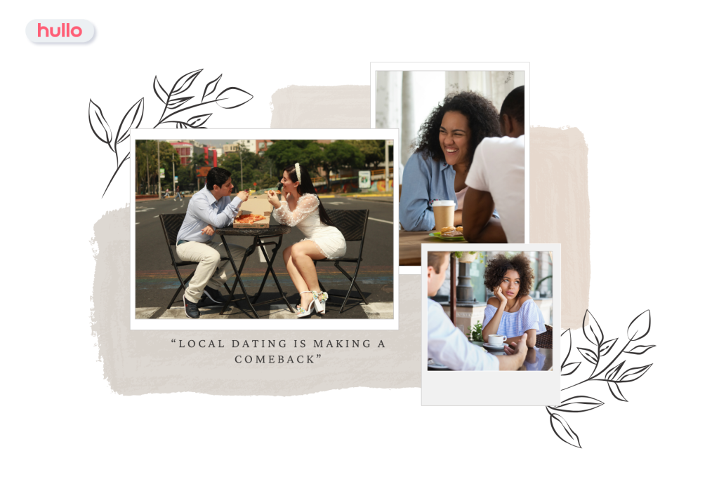 “Local dating is making a comeback”