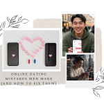Online Dating Mistakes Men Make (And How to Fix Them)