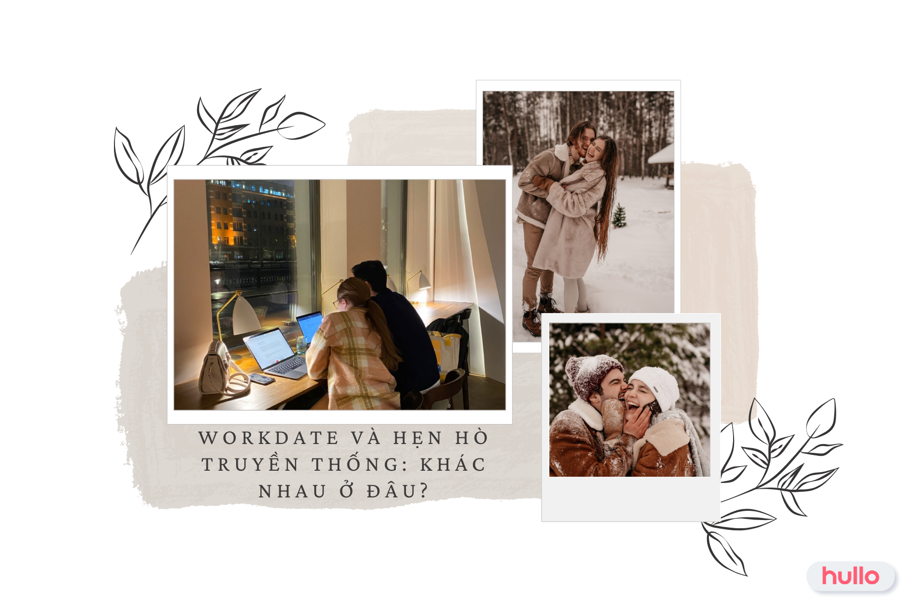 So sánh Workdate và hẹn hò truyền thống_ Khác nhau ở đâu