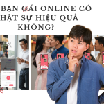 Tìm Bạn Gái Online Có Thật Sự Hiệu Quả Không