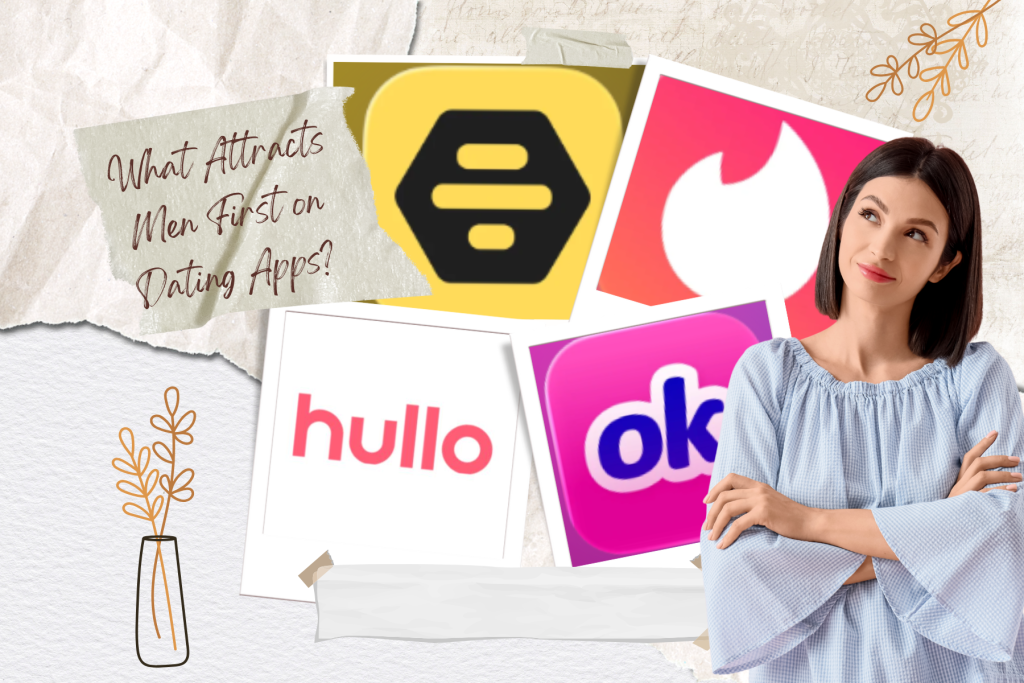 What Attracts Men First on Dating Apps