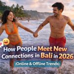 meeting new people in Bali