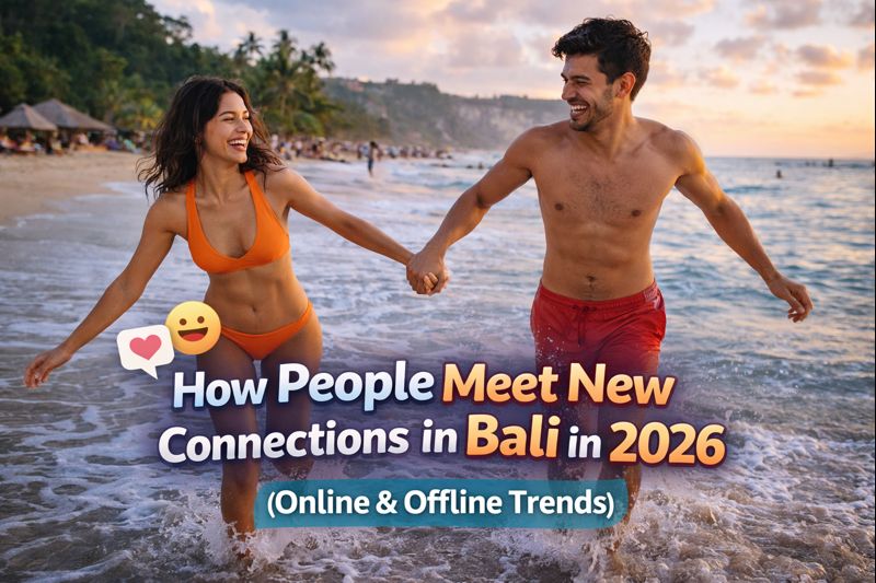 meeting new people in Bali