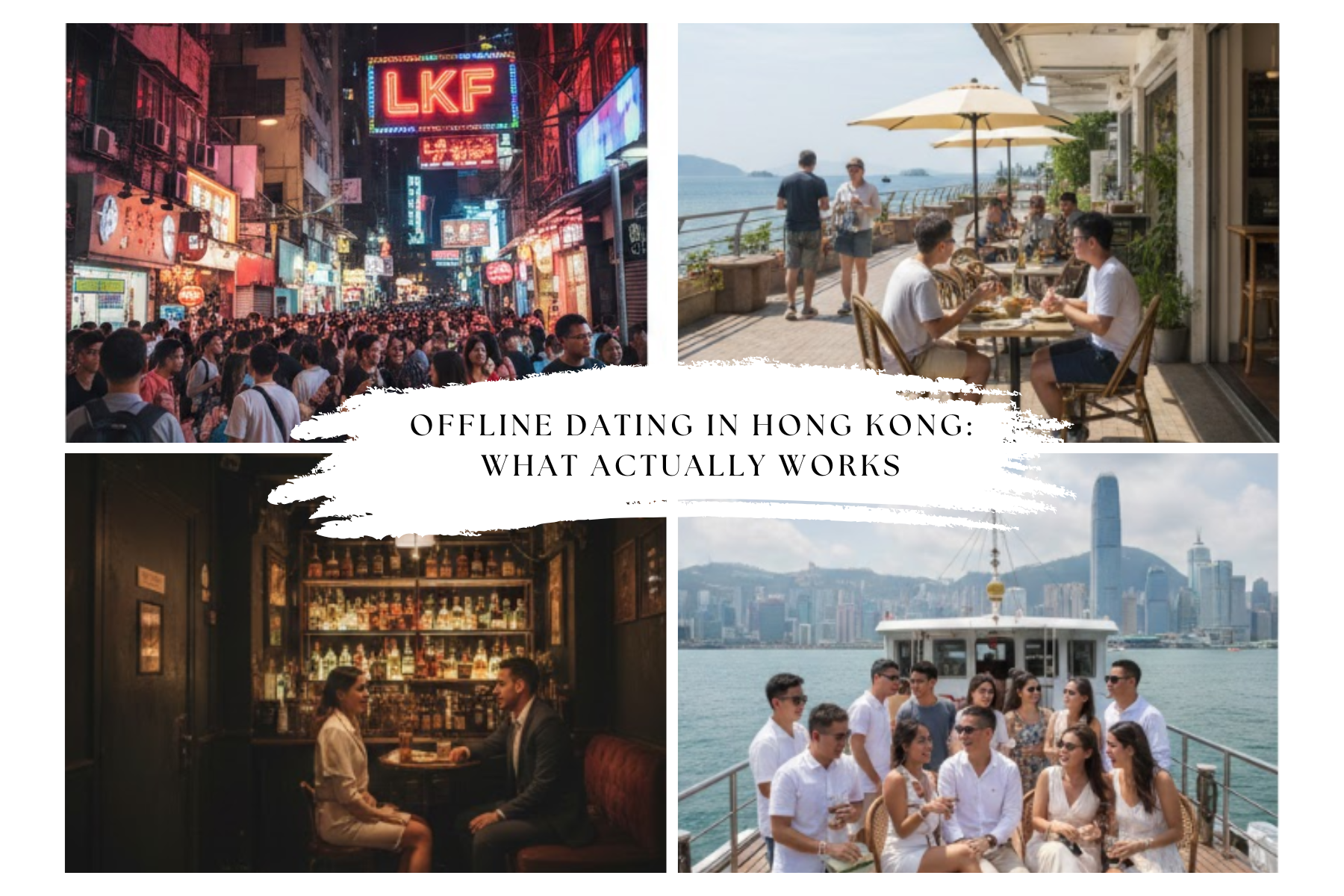 Offline Dating in Hong Kong_ What Actually Works