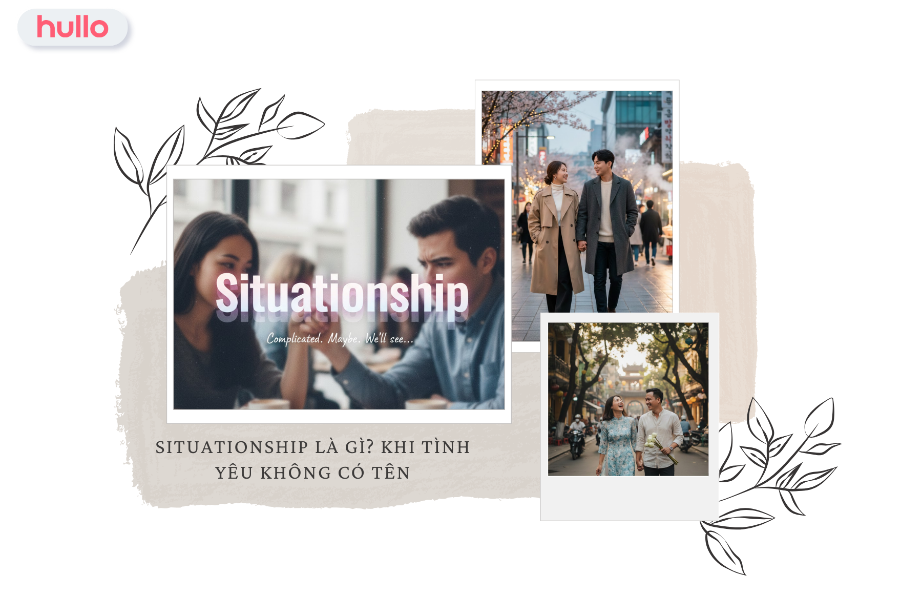 Situationship là gì_ Khi tình yêu không có tên